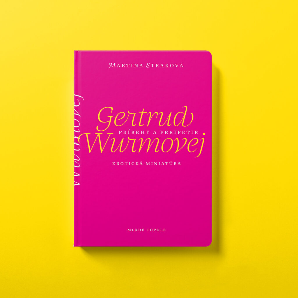 Obálka erotickej novely Martiny Strakovej Príbehy a peripetie Gertrud Wurmovej.